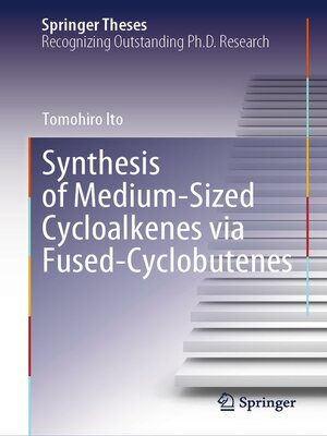 cover image of Synthesis of Medium-Sized Cycloalkenes via Fused-Cyclobutenes